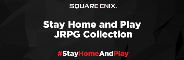 SQUARE ENIX Stay Home & Play JRPG Collection