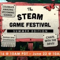 Steam Game Festival: Summer Edition | Jun. 16-22, 2020