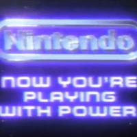 Nintendo | Now You're Playing with Power