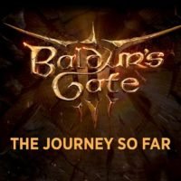 Baldur's Gate 3 - The Journey So Far